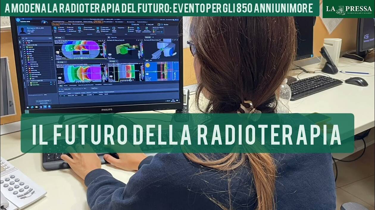 Speciale La Pressa: 'La radioterapia del futuro', esperti a confronto a Modena
