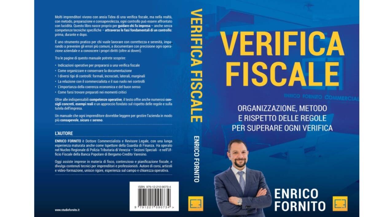 Verifica Fiscale di Enrico Fornito: non un manuale difensivo, ma una guida alla consapevolezza imprenditoriale